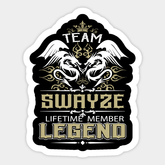 Swayze Name T Shirt -  Team Swayze Lifetime Member Legend Name Gift Item Tee Sticker by yalytkinyq